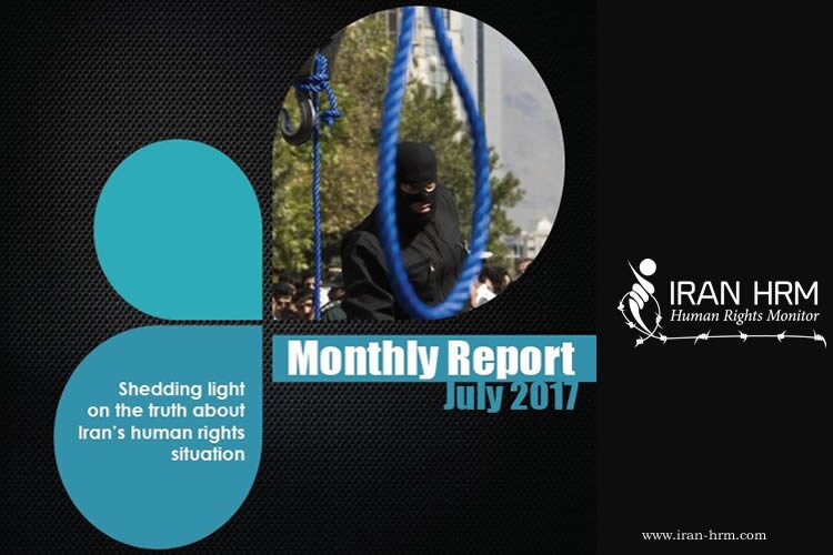 Iran HRM monthly report - July - Situation of human rights in Iran